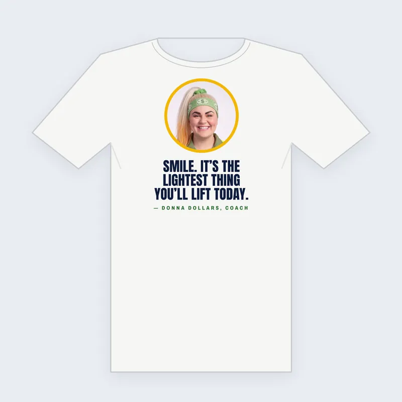 Design preview of a white tee with Donna's portrait and the quote: Smile. It's the lightest thing you'll lift today.